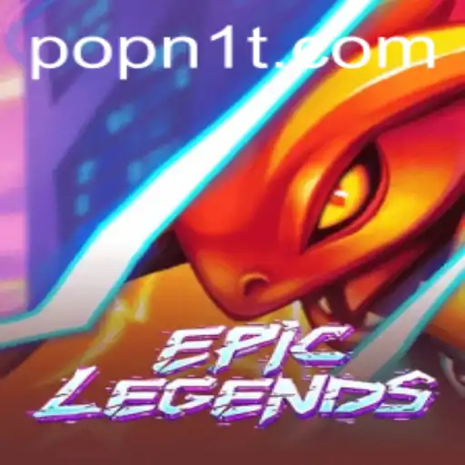 EpicLegends: Unveiling the New Gaming Sensation with POPN1