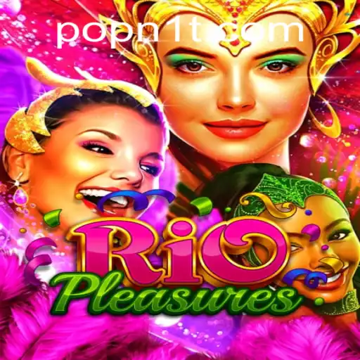 Unveiling the Excitement of RioPleasures: A Comprehensive Guide to Mastering the Game with POPN1